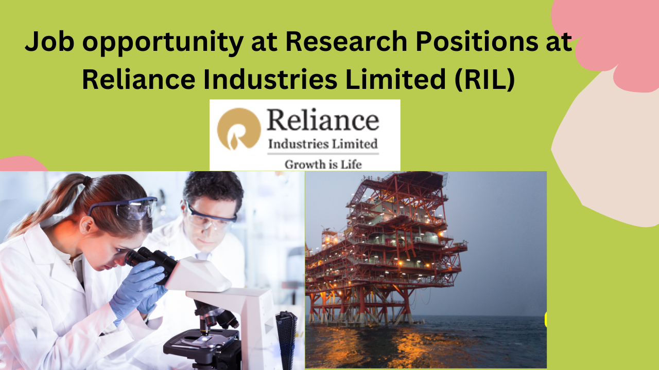 Job Vacancy: Research Positions at Reliance Industries Limited (RIL)