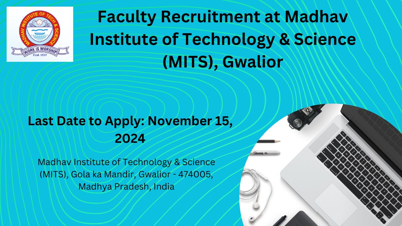 Faculty Recruitment at Madhav Institute of Technology & Science (MITS), Gwalior