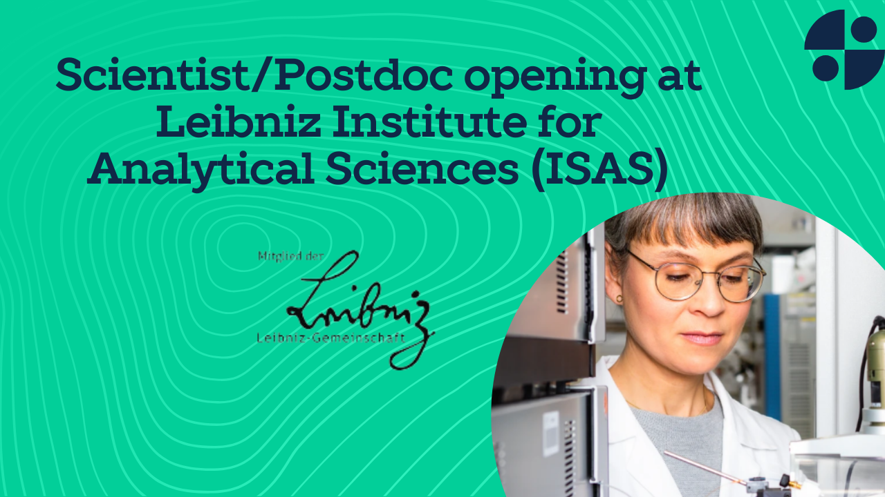 Scientist & Postdoc Positions at Leibniz Institute for Analytical Sciences, Germany