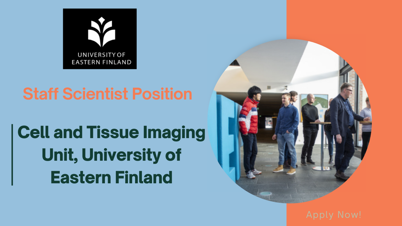 Staff Scientist, Cell and Tissue Imaging Unit at UEF